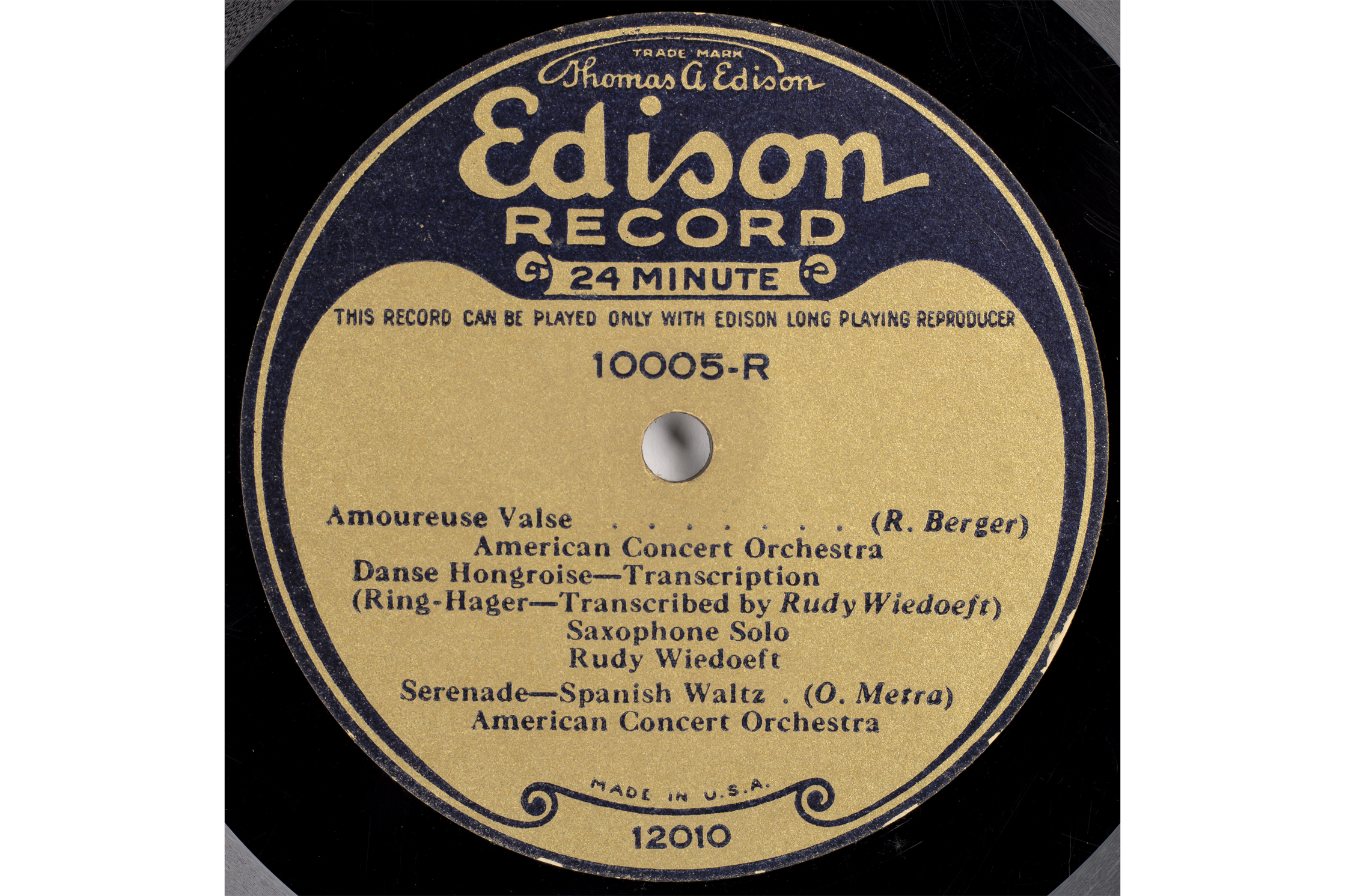 Label Edison Record 24 minute - 10005-R. Says the record cannot be played only with Edison Long Playing Reproducer.